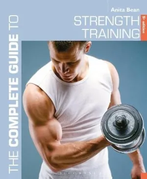 Anita Bean: The Complete Guide to Strength Training 5th edition [2015] paperback