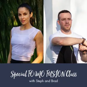 Special FOMO | FUSION Class with Steph and Brad #3